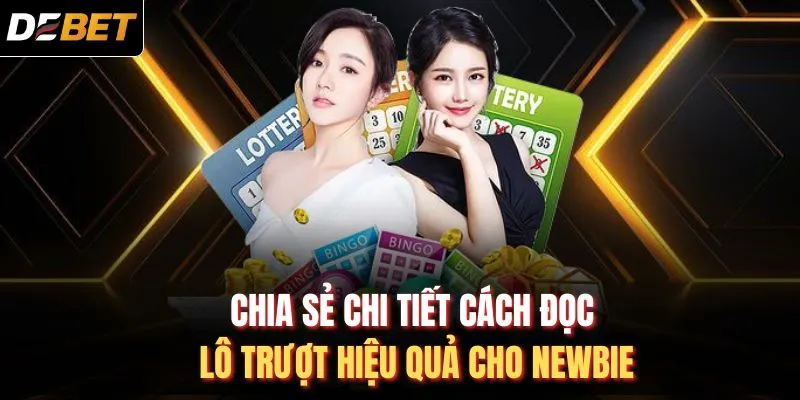 Chia sẻ chi tiết c&aacute;ch đọc l&ocirc; trượt hiệu quả cho newbie