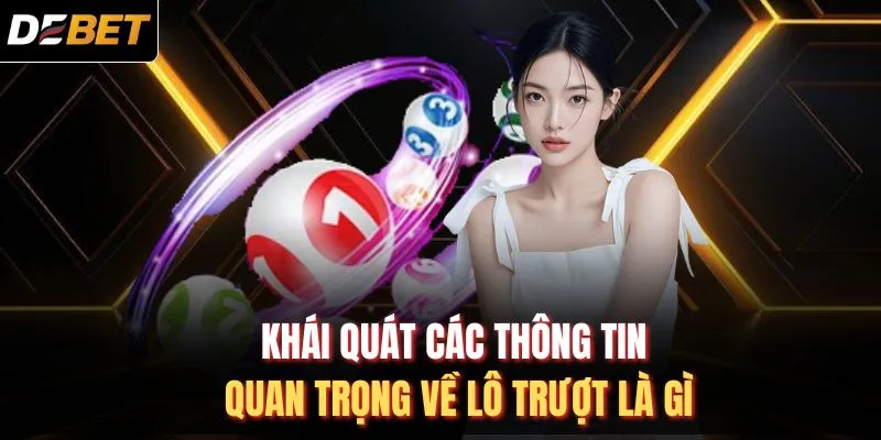 Kh&aacute;i qu&aacute;t c&aacute;c th&ocirc;ng tin quan trọng về l&ocirc; trượt l&agrave; g&igrave;